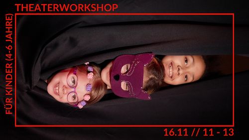 THEATERWORKSHOP FÜR KINDER (4-6 JAHRE)