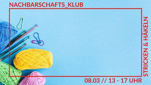 STRICK_NACHMITTAG im NACHBARSCHAFTS_KLUB